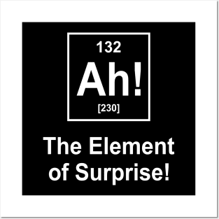 Ah! The Element of Surprise Funny Periodic Table Posters and Art